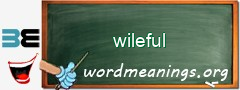 WordMeaning blackboard for wileful